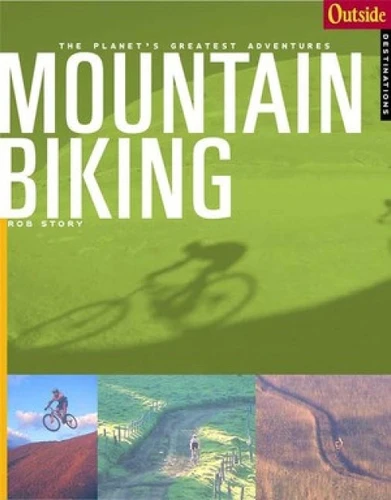 Outside Adventure Travel (Mountain Biking) by Rob Story, 9780393320718