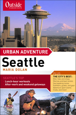 Outside Magazine's Urban Adventure (Seattle) by Maria Dolan, 9780393323979