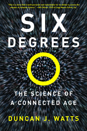 Six Degrees (The Science of a Connected Age) by Duncan J. Watts, 9780393325423
