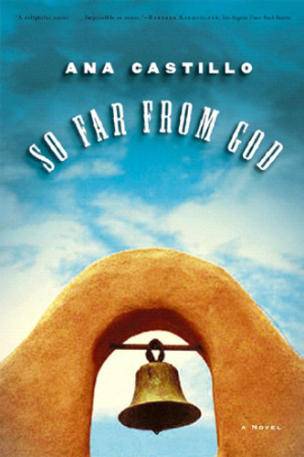 So Far from God (A Novel) by Ana Castillo, 9780393326932