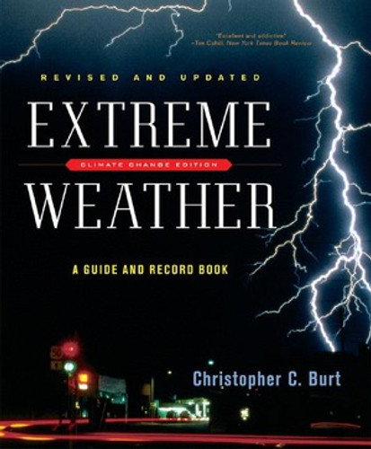 Extreme Weather (A Guide and Record Book) by Christopher C. Burt, 9780393330151