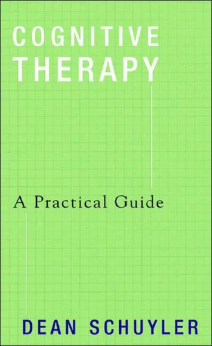 Cognitive Therapy (A Practical Guide) by Dean Schuyler, 9780393704327
