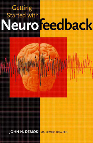 Getting Started with Neurofeedback by John N. Demos, 9780393704501
