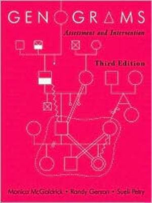 Genograms (Assessment and Intervention) by Monica McGoldrick, Randy Gerson, Sueli Petry, 9780393705096