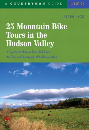 25 Mountain Bike Tours in the Hudson Valley by Peter Kick, 9780881503609
