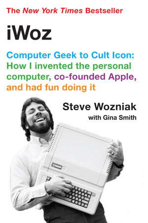 iWoz (Computer Geek to Cult Icon) by Steve Wozniak, Gina Smith, 9780393330434