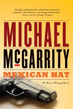Mexican Hat (A Kevin Kerney Novel) by Michael McGarrity, 9780393333985