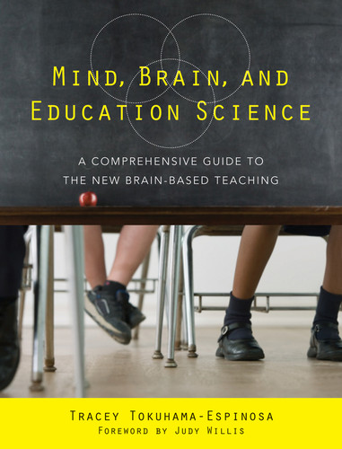 Mind, Brain, and Education Science (A Comprehensive Guide to the New Brain-Based Teaching) by Tracey Tokuhama-Espinosa, 9780393706079