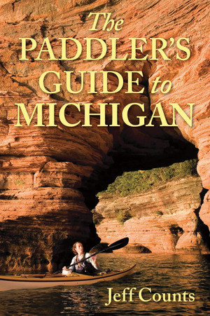 The Paddler's Guide to Michigan by Jeff Counts, 9780881509304