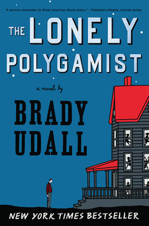 The Lonely Polygamist (A Novel) - 9780393339710 by Brady Udall, 9780393339710