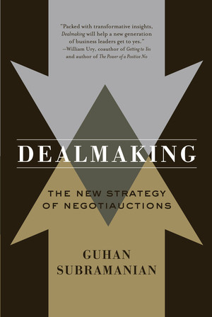 Dealmaking (The New Strategy of Negotiauctions) by Guhan Subramanian, 9780393339956