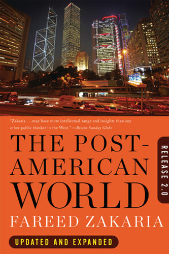 The Post-American World (Release 2.0) by Fareed Zakaria, 9780393340389