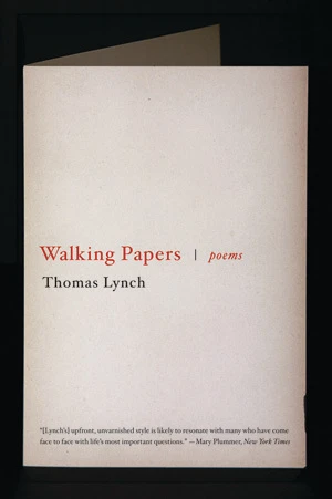 Walking Papers (Poems) by Thomas Lynch, 9780393342673