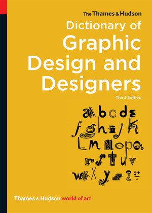 The Thames & Hudson Dictionary of Graphic Design and Designers by Alan Livingston, Isabella Livingston, 9780500204139