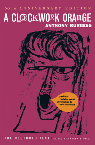 A Clockwork Orange - 9780393089134 by Anthony Burgess, Andrew Biswell