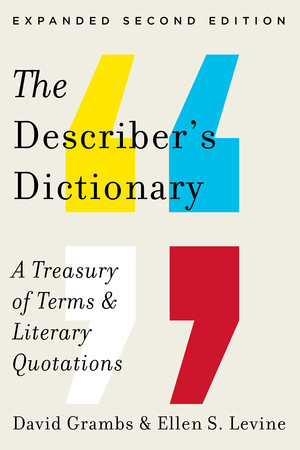 Describer's Dictionary (A Treasury of Terms & Literary Quotations) by David Grambs, Ellen S. Levine, 9780393346169