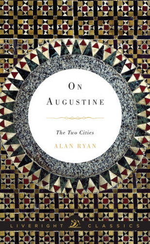 On Augustine (The Two Cities) by Alan Ryan, 9780871407078