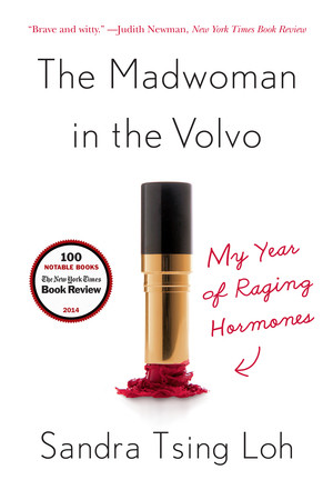 The Madwoman in the Volvo (My Year of Raging Hormones) - 9780393351095 by Sandra Tsing Loh, 9780393351095