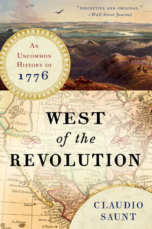 West of the Revolution (An Uncommon History of 1776) - 9780393351156 by Claudio Saunt, 9780393351156