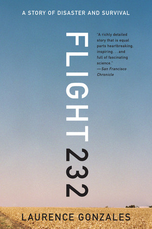 Flight 232 (A Story of Disaster and Survival) - 9780393351262 by Laurence Gonzales, 9780393351262