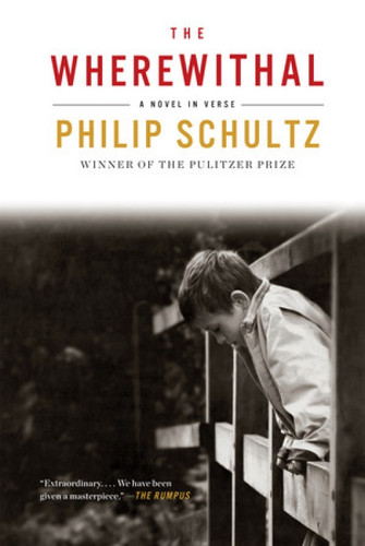 The Wherewithal (A Novel in Verse) - 9780393351446 by Philip Schultz