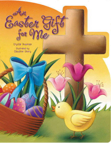 An Easter Gift for Me by Crystal Bowman, 9780310738275