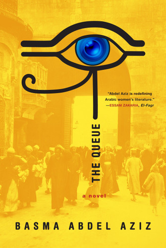 The Queue - 9781612195162 by Basma Abdel Aziz, Elisabeth Jaquette, 9781612195162