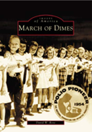 March of Dimes by David W. Rose, 9780738512532