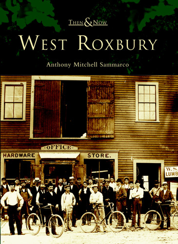 West Roxbury by Anthony Mitchell Sammarco, 9780738512471