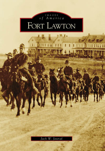 Fort Lawton by Jack W. Jaunal, 9780738558110