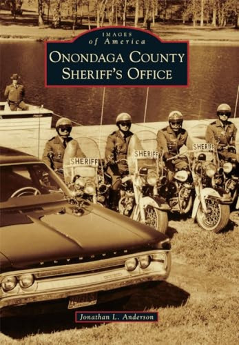 Onondaga County Sheriff's Office by Jonathan L. Anderson, 9781467134538
