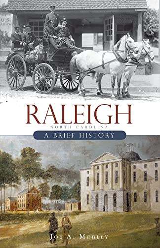 Raleigh (A Brief History) by Joe A. Mobley, 9781596296381