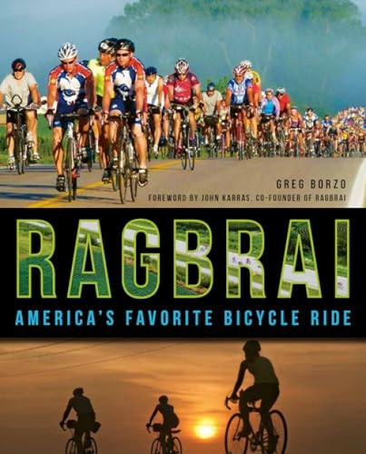 RAGBRAI (America's Favorite Bicycle Ride) by Greg Borzo, 9781609497002