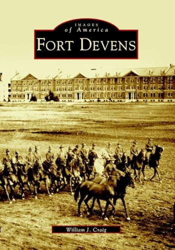 Fort Devens by William J. Craig, 9780738535128