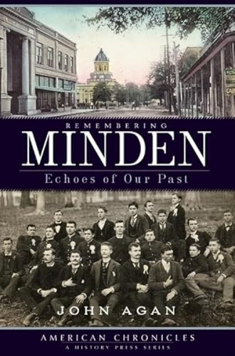 Remembering Minden (Echoes of Our Past) by John A. Agan, 9781596297180