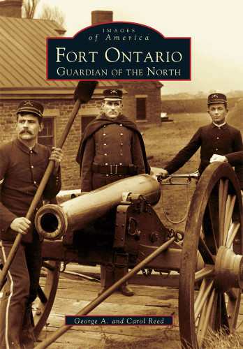 Fort Ontario (Guardian of the North) by George A. Reed, 9780738502847