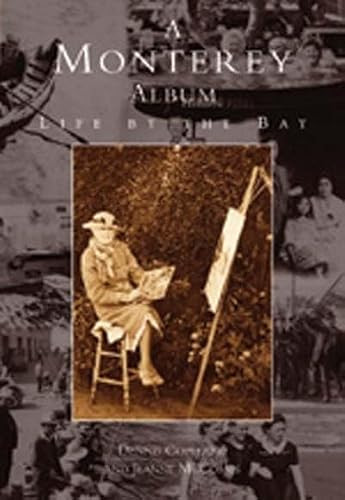 A Monterey Album (Life by the Bay) by Dennis Copeland, Jeanne McCombs, 9780738520988