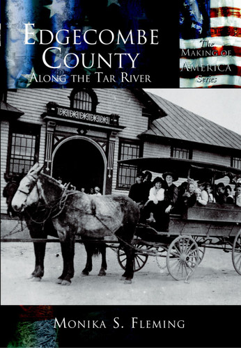 Edgecombe County: (Along the Tar River) by Monika S. Fleming, 9780738524122