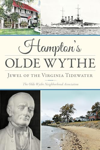 Hampton's Olde Wythe (Jewel of the Virginia Tidewater) by Michael C. McHenry, 9781626192652