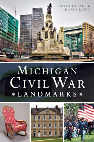 Michigan Civil War Landmarks by David Ingall, 9781626199408