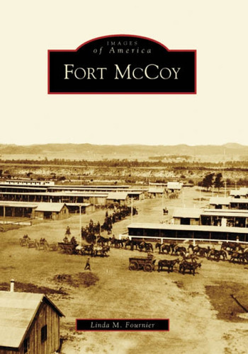 Fort McCoy by Linda M. Fournier, 9780738551708
