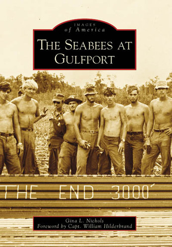 The Seabees at Gulfport by Gina L. Nichols, 9780738553061