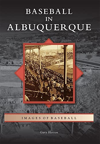 Baseball in Albuquerque by Gary Herron, 9780738579641
