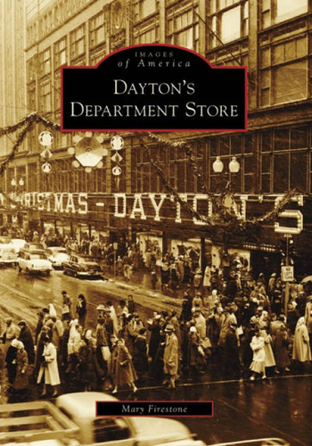 Dayton's Department Store by Mary Firestone, 9780738550619