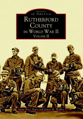 Rutherford County in World War II, Volume II by Dr. Anita Price Davis, 9780738516462