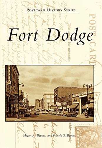 Fort Dodge by Megan Bygness, Pam Bygness, 9780738591919