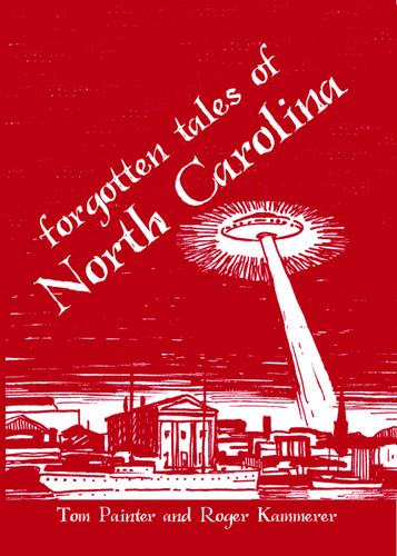 Forgotten Tales of North Carolina by Tom Painter, Roger Kammerer, 9781596291775