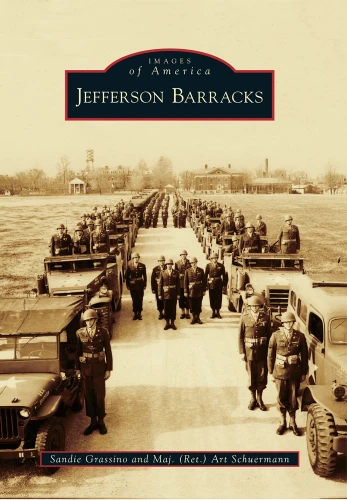 Jefferson Barracks by Sandie Grassino, Maj. (Ret.) Art Schuermann, 9780738584072