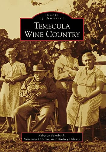 Temecula Wine Country by Rebecca Farnbach, Vincenzo Cilurzo, Audrey Cilurzo, 9780738570143