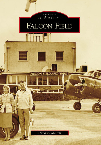 Falcon Field by Daryl F. Mallett, 9780738571379